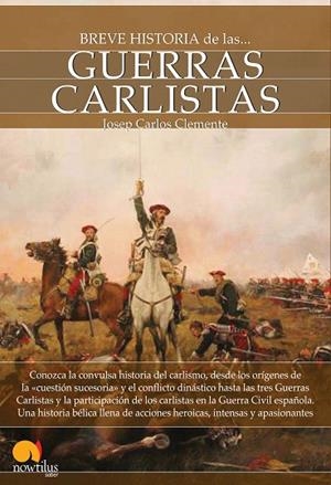 BREVE HISTORIA DE LAS GUERRAS CARLISTAS | 9788499671697 | CLEMENTE,JOSEP CARLES | Libreria Geli - Librería Online de Girona - Comprar libros en catalán y castellano