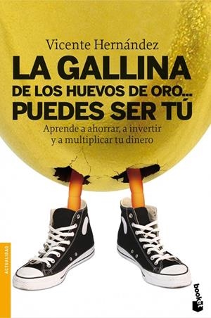 LA GALLINA DE LOS HUEVOS DE ORO...PUEDES SER TU | 9788498751307 | HERNANDEZ,VICENTE | Libreria Geli - Librería Online de Girona - Comprar libros en catalán y castellano