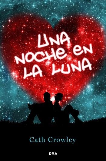 UNA NOCHE EN LA LUNA | 9788427200951 | CROWLEY,CATH | Libreria Geli - Librería Online de Girona - Comprar libros en catalán y castellano