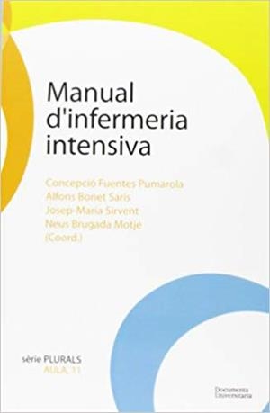 MANUAL D'INFERMERIA INTENSIVA | 9788492707683 | FUENTES,CONCEPCIO/BONET,ALFONS | Llibreria Geli - Llibreria Online de Girona - Comprar llibres en català i castellà