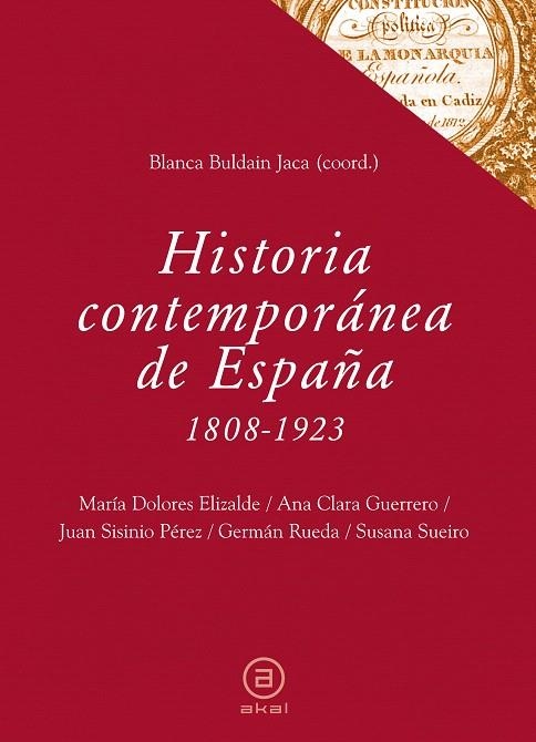 HISTORIA CONTEMPORÁNEA DE ESPAÑA 1808-1923 | 9788446031048 | BULDAIN JACA,BLANCA | Libreria Geli - Librería Online de Girona - Comprar libros en catalán y castellano