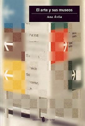 EL ARTE Y SUS MUSEOS | 9788476284087 | AVILA,ANA | Libreria Geli - Librería Online de Girona - Comprar libros en catalán y castellano