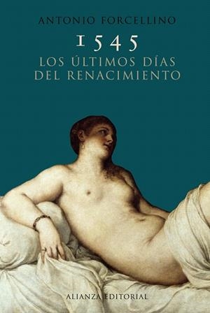 1545. LOS ÚLTIMOS DÍAS DEL RENACIMIENTO | 9788420652658 | FORCELLINO,ANTONIO | Libreria Geli - Librería Online de Girona - Comprar libros en catalán y castellano