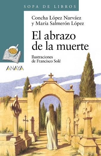 EL ABRAZO DE LA MUERTE | 9788466795289 | LÓPEZ NARVÁEZ,CONCHA/SALMERÓN LÓPEZ,MARÍA | Libreria Geli - Librería Online de Girona - Comprar libros en catalán y castellano