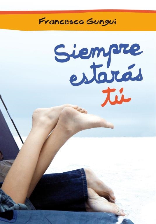 SIEMPRE ESTARAS TU | 9788484417842 | GUNGUI,FRANCESCO | Libreria Geli - Librería Online de Girona - Comprar libros en catalán y castellano