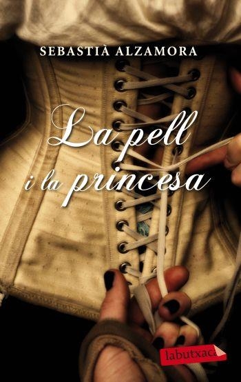LA PELL I LA PRINCESA | 9788499302935 | ALZAMORA,SEBASTIA | Llibreria Geli - Llibreria Online de Girona - Comprar llibres en català i castellà
