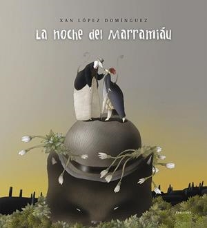 LA NOCHE DEL MARRAMIAU | 9788426373823 | LOPEZ DOMINGUEZ,XAN | Libreria Geli - Librería Online de Girona - Comprar libros en catalán y castellano