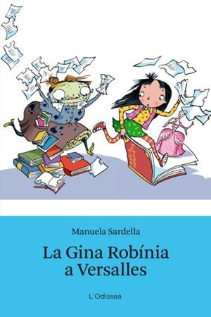 LA GINA ROBINIA A VERSALLES | 9788499324692 | SARDELLA,MANUELA | Libreria Geli - Librería Online de Girona - Comprar libros en catalán y castellano