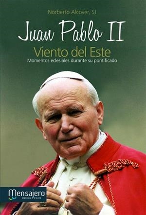 JUAN PABLO II VIENTO DEL ESTE | 9788427132504 | ALCOVER,NORBERTO | Llibreria Geli - Llibreria Online de Girona - Comprar llibres en català i castellà