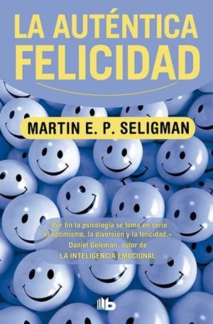 LA AUTENTICA FELICIDAD | 9788498725087 | SELIGMAN,MARTIN E.P. | Llibreria Geli - Llibreria Online de Girona - Comprar llibres en català i castellà