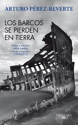 LOS BARCOS SE PIERDEN EN TIERRA.TEXTOS Y ARTICULOS SOBRE BAR | 9788420475059 | PEREZ-REVERTE,ARTURO | Llibreria Geli - Llibreria Online de Girona - Comprar llibres en català i castellà