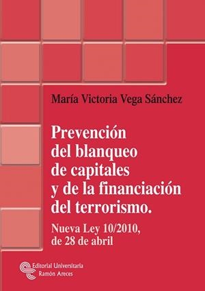 PREVENCION DEL BLANQUEO DE CAPITALES Y DE LA FINANCIACION DE | 9788499610177 | VEGA SANCHEZ,MARIA VICTORIA | Llibreria Geli - Llibreria Online de Girona - Comprar llibres en català i castellà