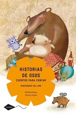 HISTORIAS DE OSOS.CUENTOS PARA CONTAR | 9788408099000 | DEL AMO,MONTSERRAT/FEIJOO,NURIA (IL) | Libreria Geli - Librería Online de Girona - Comprar libros en catalán y castellano