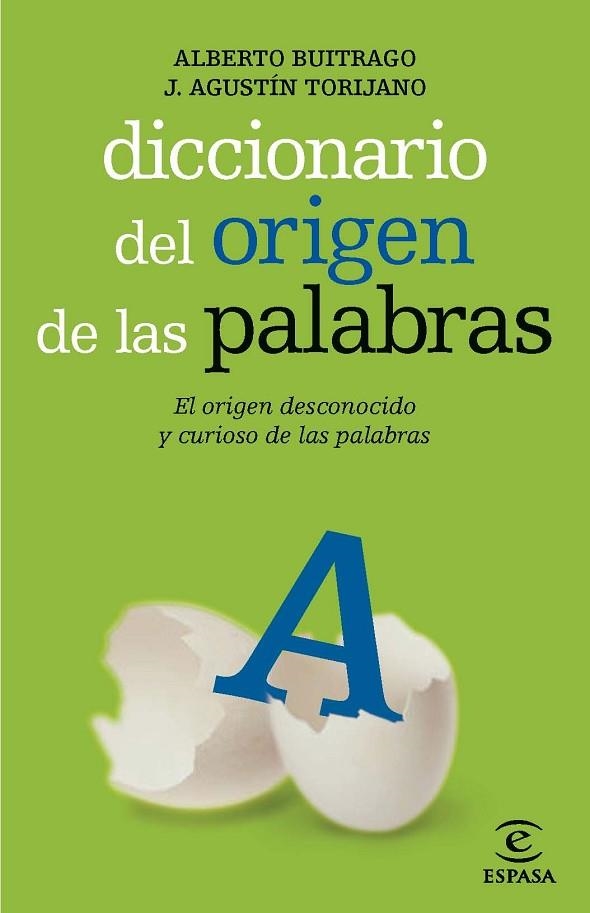 DICCIONARIO DEL ORIGEN DE LAS PALABRAS | 9788467036909 | BUITRAGO,ALBERTO/TORIJANO,J.AGUSTIN | Llibreria Geli - Llibreria Online de Girona - Comprar llibres en català i castellà