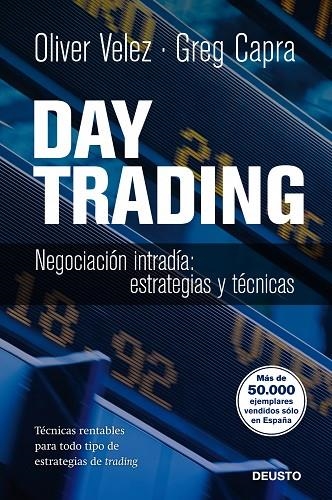 DAY TRADING.NEGOCIACION INTRADIA:ESTRATEGIAS Y TACTICAS | 9788423428243 | VELEZ,OLIVER/CAPRA,GREG | Libreria Geli - Librería Online de Girona - Comprar libros en catalán y castellano