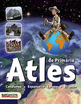 ATLES DE PRIMÀRIA(CATALUNYA.ESPANYA.EUROPA.EL MÓN) | 9788448926465 | Llibreria Geli - Llibreria Online de Girona - Comprar llibres en català i castellà