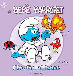 EL BEBE BARRUFET.UN DIA AL BOSC | 9788415267096 | Libreria Geli - Librería Online de Girona - Comprar libros en catalán y castellano