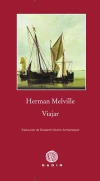VIAJAR | 9788496974814 | MELVILLE,HERMAN | Libreria Geli - Librería Online de Girona - Comprar libros en catalán y castellano