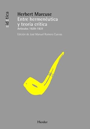 ENTRE HERMENEUTICA Y TEORIA CRITICA.ARTICULOS 1929-1931 | 9788425427657 | MARCUSE,HERBERT | Libreria Geli - Librería Online de Girona - Comprar libros en catalán y castellano