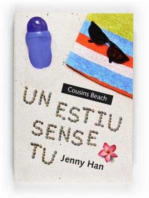 UN ESTIU SENSE TU | 9788466128261 | HAN,JENNY | Libreria Geli - Librería Online de Girona - Comprar libros en catalán y castellano
