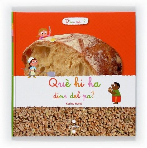 QUE HI HA DINS DEL PA? | 9788466127202 | HAREL,KARINE | Llibreria Geli - Llibreria Online de Girona - Comprar llibres en català i castellà