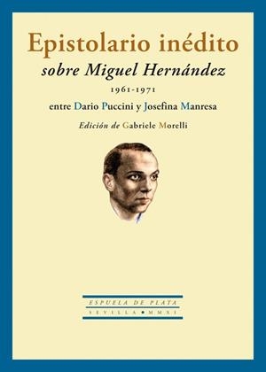 EPISTOLARIO INEDITO SOBRE MIGUEL HERNANDEZ (1961-1971) | 9788415177173 | MANRESA,JOSEFINA/PUCCINI,DARIO | Libreria Geli - Librería Online de Girona - Comprar libros en catalán y castellano