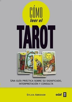 COMO LEER EL TAROT | 9788441427853 | ABRAHAM,SYLVIA | Libreria Geli - Librería Online de Girona - Comprar libros en catalán y castellano
