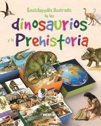 ENCICLOPEDIA ILUSTRADA DE LOS DINOSAURIOS Y LA PREHISTORIA | 9788499133218 | Libreria Geli - Librería Online de Girona - Comprar libros en catalán y castellano