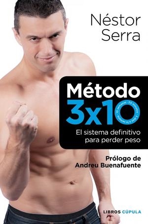 METODO 3X10.EL METODO DEFINITIVO PARA PERDER PESO | 9788448068721 | SERRA,NESTOR | Libreria Geli - Librería Online de Girona - Comprar libros en catalán y castellano