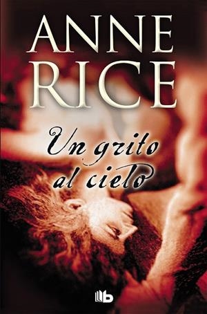 UN GRITO AL CIELO | 9788498725148 | RICE,ANNE | Libreria Geli - Librería Online de Girona - Comprar libros en catalán y castellano
