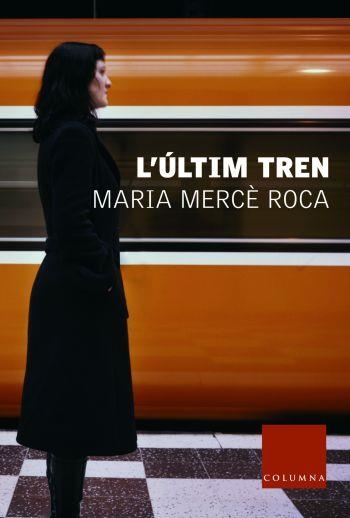 L'ULTIM TREN(TELA) | 9788466403153 | ROCA,MARIA MERCE | Libreria Geli - Librería Online de Girona - Comprar libros en catalán y castellano