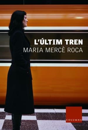 L'ULTIM TREN(TELA) | 9788466403153 | ROCA,MARIA MERCE | Libreria Geli - Librería Online de Girona - Comprar libros en catalán y castellano