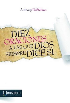 DIEZ ORACIONES A LAS QUE DIOS DICE  SI | 9788427131996 | DESTEFANO,ANTHONY | Llibreria Geli - Llibreria Online de Girona - Comprar llibres en català i castellà