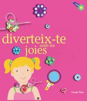 DIVERTEIX-TE AMB LES JOIES | 9788499323084 | DENY,M/WATANABE,E | Libreria Geli - Librería Online de Girona - Comprar libros en catalán y castellano