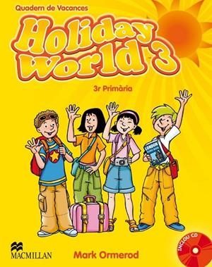 HOLIDAY WORLD-3º PRIMARIA CATALA | 9780230422667 | ORMEROD, MARK | Libreria Geli - Librería Online de Girona - Comprar libros en catalán y castellano
