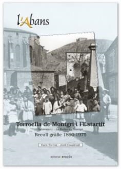 L'ABANS.TORROELLA DE MONTGRÍ I L'ESTARTIT(RECULL GRÀFIC 1890-1975) | 9788495550880 | TORRENT,ENRIC/CASADEVALL,JORDI | Llibreria Geli - Llibreria Online de Girona - Comprar llibres en català i castellà