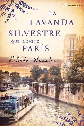 LA LAVANDA SILVESTRE QUE ILUMINO PARIS | 9788427037564 | ALEXANDRA,BELINDA | Libreria Geli - Librería Online de Girona - Comprar libros en catalán y castellano