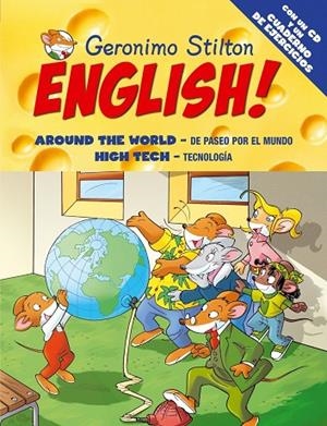 STILTON ENGLISH 15.AROUND THE WORLD/HIGH TECH | 9788408093770 | GERONIMO STILTON | Llibreria Geli - Llibreria Online de Girona - Comprar llibres en català i castellà
