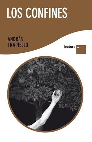 LOS CONFINES(LECTURA+) | 9788423345014 | TRAPIELLO,ANDRES | Llibreria Geli - Llibreria Online de Girona - Comprar llibres en català i castellà