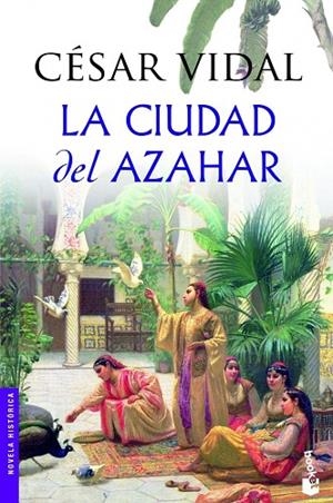 LA CIUDAD DEL AZAHAR | 9788427037502 | VIDAL,CESAR | Llibreria Geli - Llibreria Online de Girona - Comprar llibres en català i castellà