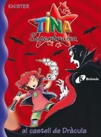 TINA SUPERBRUIXA AL CASTELL DE DRACULA | 9788483046173 | KNISTER | Libreria Geli - Librería Online de Girona - Comprar libros en catalán y castellano