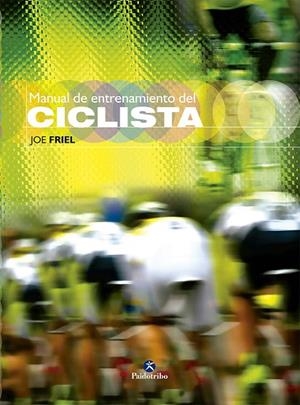 MANUAL DE ENTRENAMIENTO DEL CICLISTA | 9788499100739 | FRIEL,JOE | Llibreria Geli - Llibreria Online de Girona - Comprar llibres en català i castellà