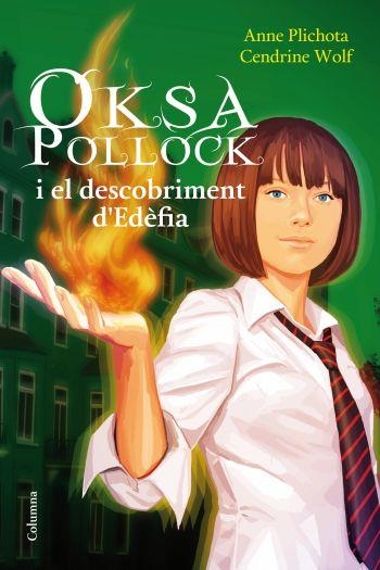OKSA POLLOCK I EL DESCOBRIMENT D'EDEFIA | 9788466413992 | ANNE,PLICHOTA/CENDRINE,WOLF | Libreria Geli - Librería Online de Girona - Comprar libros en catalán y castellano