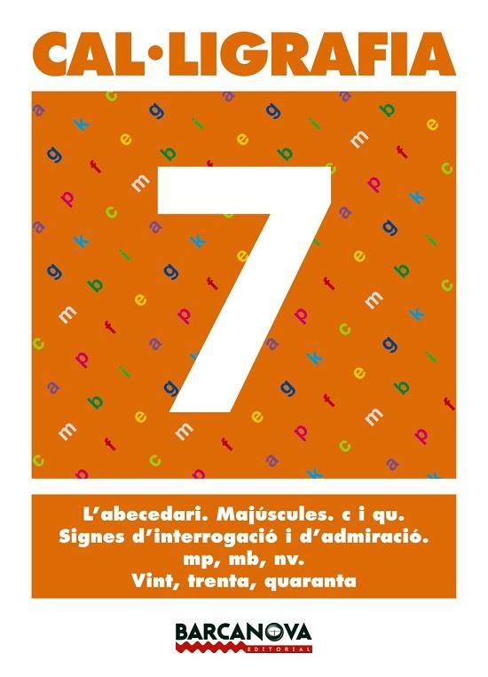 CAL.LIGRAFIA-7 | 9788448927165 | Llibreria Geli - Llibreria Online de Girona - Comprar llibres en català i castellà