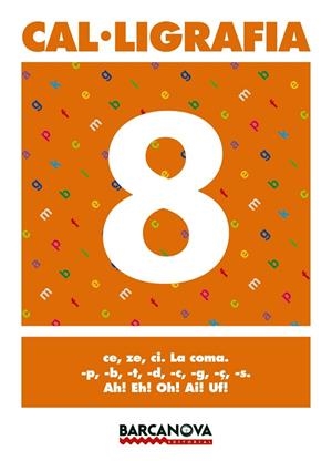 CAL.LIGRAFIA-8 | 9788448927172 | Libreria Geli - Librería Online de Girona - Comprar libros en catalán y castellano