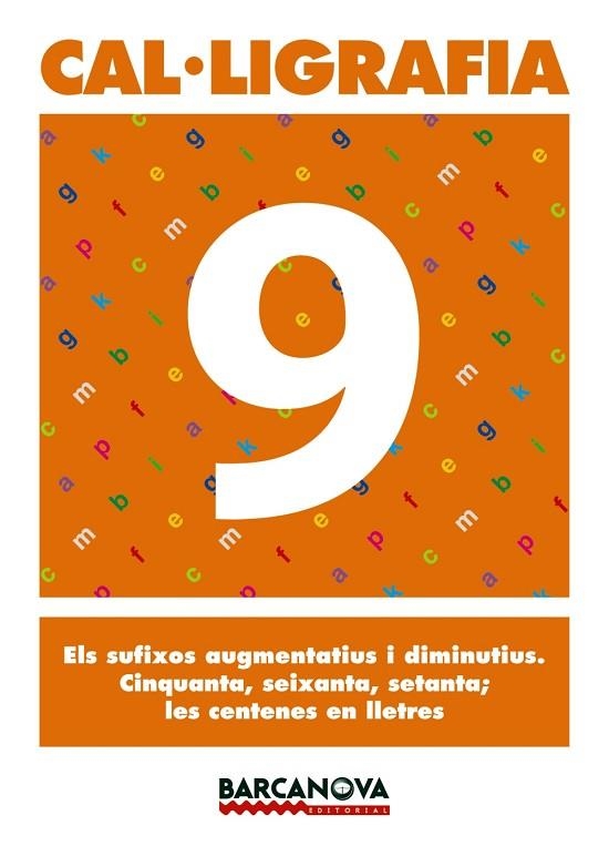 CAL.LIGRAFIA-9 | 9788448927189 | Llibreria Geli - Llibreria Online de Girona - Comprar llibres en català i castellà