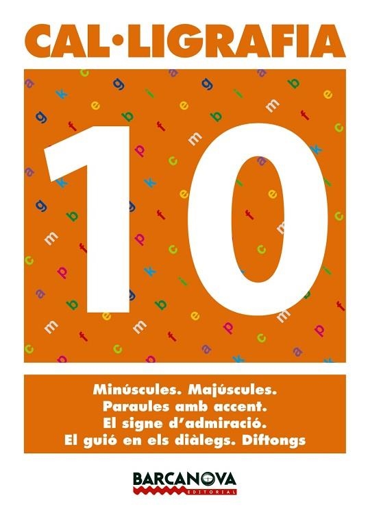 CAL.LIGRAFIA-10 | 9788448927196 | Llibreria Geli - Llibreria Online de Girona - Comprar llibres en català i castellà