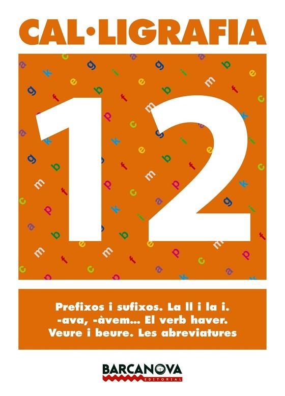 CAL.LIGRAFIA-12 | 9788448927219 | Llibreria Geli - Llibreria Online de Girona - Comprar llibres en català i castellà