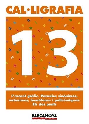 CAL.LIGRAFIA-13 | 9788448927226 | Libreria Geli - Librería Online de Girona - Comprar libros en catalán y castellano