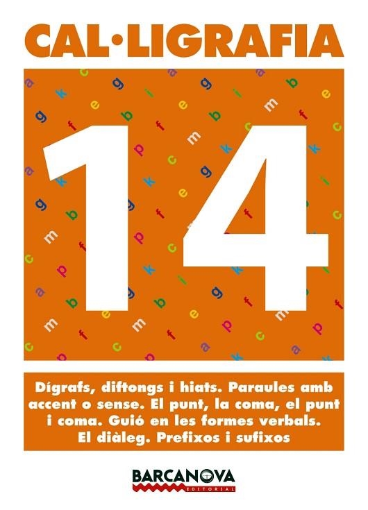 CAL.LIGRAFIA-14 | 9788448927233 | Llibreria Geli - Llibreria Online de Girona - Comprar llibres en català i castellà